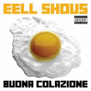 Download Eell Shous - Buona Colazione