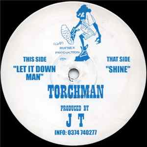 Download Torchman - Shine / Let It Down Man