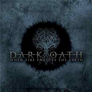 Download Dark Oath - When Fire Engulfs The Earth