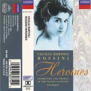 Download Rossini - Cecilia Bartoli, Orchestra And Chorus Of The Teatro La Fenice, Ion Marin - Heroines