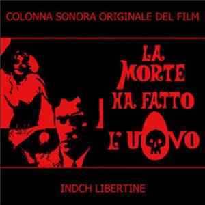 Download Indch Libertine - La Morte Ha Fatto L'uovo
