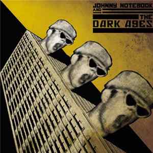 Download Johnny Notebook & The Dark Ages - Johnny Notebook & The Dark Ages