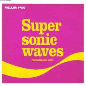 Download Regular Fries Featuring Kool Keith - Super Sonic Waves