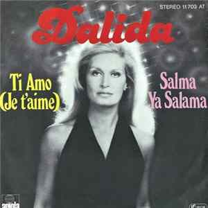 Download Dalida - Salma Ya Salama / Ti Amo (Je T'Aime)
