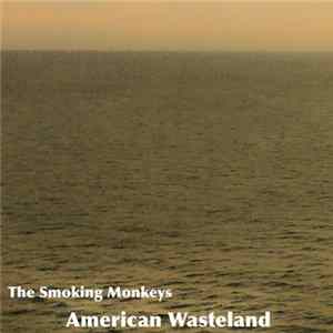 Download The Smoking Monkeys - American Wasteland Demo Tape 2019