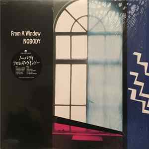 Download Nobody - From A Window