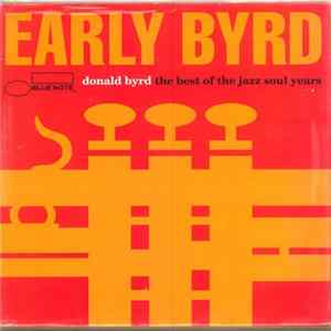 Download Donald Byrd - Early Byrd - The Best Of The Jazz Soul Years