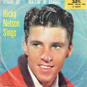 Download Ricky Nelson - Stood Up / Waitin' In School