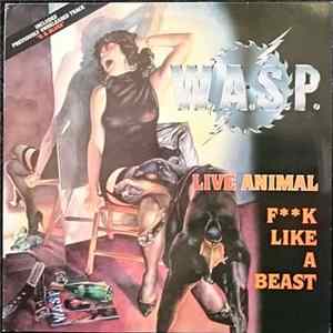 Download W.A.S.P. - Live Animal (F**k Like A Beast)