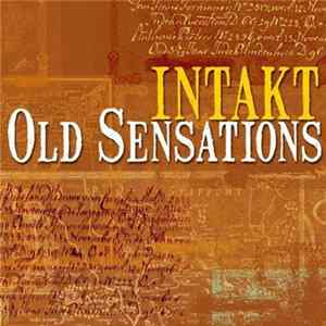 Download Intakt - Old Sensations