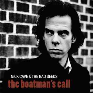 Download Nick Cave & The Bad Seeds - The Boatman's Call