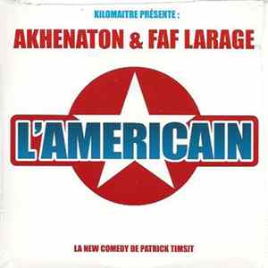 Download Akhenaton & Faf Larage - L'américain