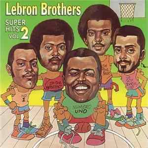 Download Lebron Brothers - Super Hits Vol. 2