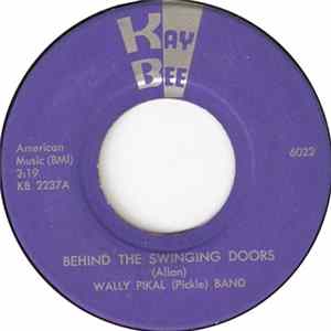Download Wally Pikal (Pickle) Band - Behind The Swinging Doors / Jenny Lind Polka