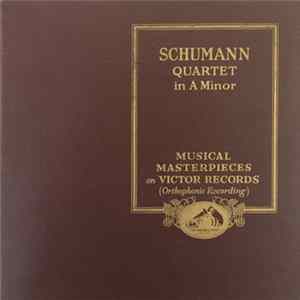 Download Robert Schumann, Flonzaley Quartet - Quartet in A Minor (Op. 41, No. 1)