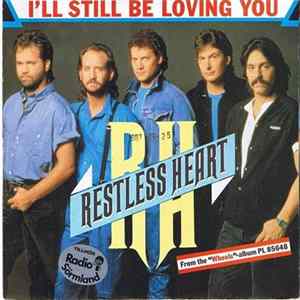 Download Restless Heart - I'll Still Be Loving You