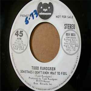 Download Todd Rundgren - Sometimes I Don't Know What To Feel