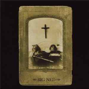 Download Big Ned - Big Ned