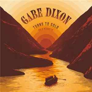 Download Gabe Dixon - Turns To Gold - Solo Acoustic