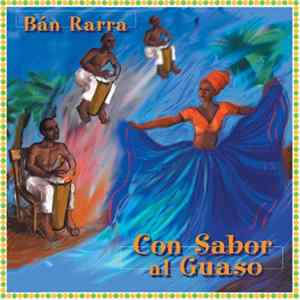 Download Ban Rarra - Con Sabor Al Guaso