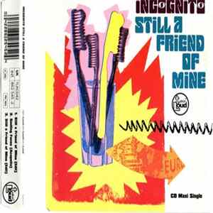Download Incognito - Still A Friend Of Mine