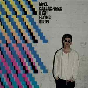 Download Noel Gallagher's High Flying Birds - Where The City Meets The Sky : Chasing Yesterday : The Remixes
