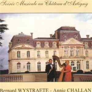 Download Bernard Wystraete - Annie Challan - Soirée Musicale Au Château D'Artigny