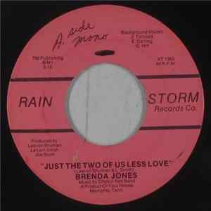Download Brenda Jones - Just The Two Of Us Less Love / Hurt So Good