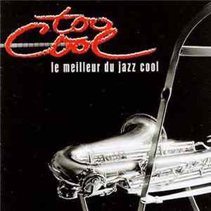 Download Various - Too Cool - Le Meilleur Du Jazz Cool