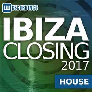 Download Various - Ibiza Closing 2017: House