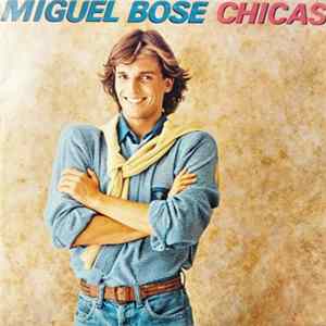 Download Miguel Bosé - Chicas