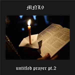 Download MNL9 - Untitled Prayer Pt. 2