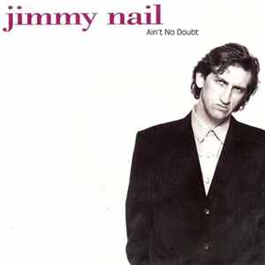 Download Jimmy Nail - Ain't No Doubt