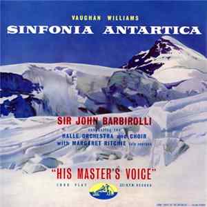 Download Vaughan Williams, Sir John Barbirolli, Hallé Orchestra And Choir, Margaret Ritchie - Sinfonia Antartica