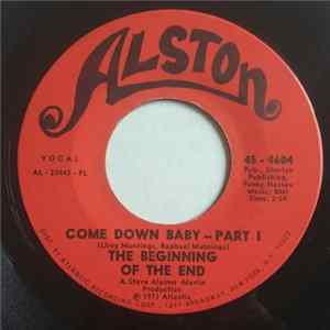 Download The Beginning Of The End - Come Down Baby