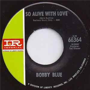 Download Bobby Blue - So Alive With Love / Ride With Me Baby