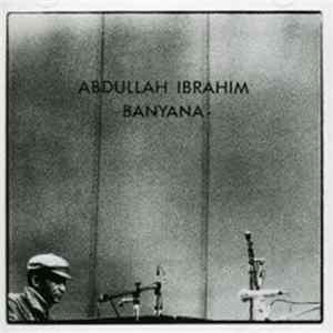 Download Abdullah Ibrahim - The Banyana: Children Of Africa