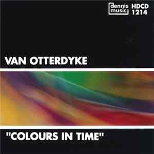 Download Van Otterdyke - Colours In Time
