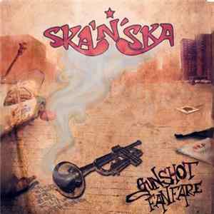 Download Ska'n'Ska - Gunshot Fanfare