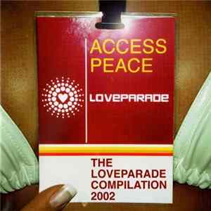 Download Various - Access Peace - The Loveparade Compilation 2002
