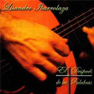 Download Lisandro Ibarrolaza - El Después De Las Palabras