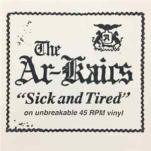 Download The Ar-Kaics - Sick And Tired