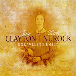 Download Jay Clayton & Kirk Nurock - Unraveling Emily