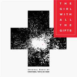 Download Cristobal Tapia De Veer - The Girl With All The Gifts (Original Motion Picture Soundtrack)