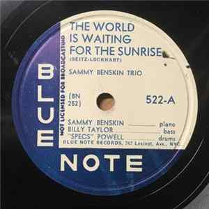 Download Sammy Benskin Trio - The World Is Waiting For The Sunrise / Cherry