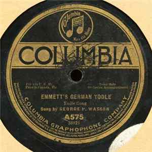 Download George P. Watson - Emmet's German Yodle / Emmet's Lullaby