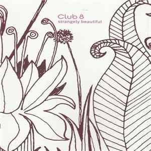 Download Club 8 - Strangely Beautiful