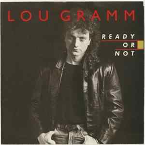 Download Lou Gramm - Ready Or Not