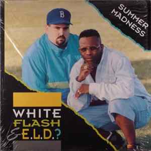 Download White Flash & E.L.D.? - Summer Madness