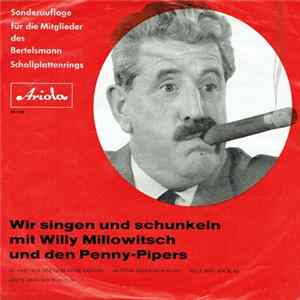 Download Willy Millowitsch, Die Penny-Pipers - Wir Singen Und Schunkeln Mit